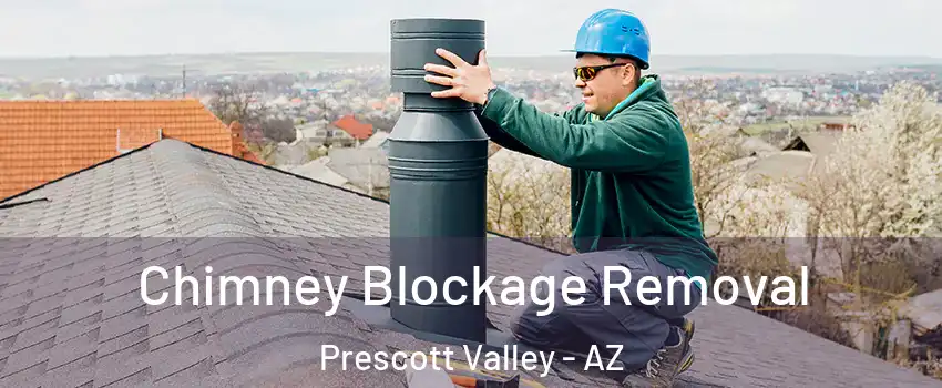  Chimney Blockage Removal Prescott Valley - AZ