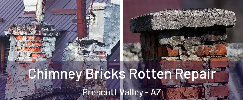  Chimney Bricks Rotten Repair Prescott Valley - AZ