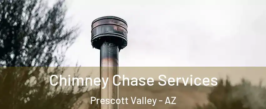  Chimney Chase Services Prescott Valley - AZ