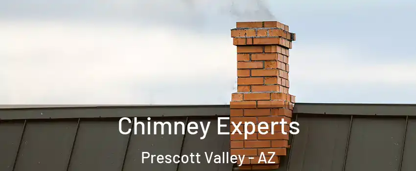Chimney Experts Prescott Valley - AZ
