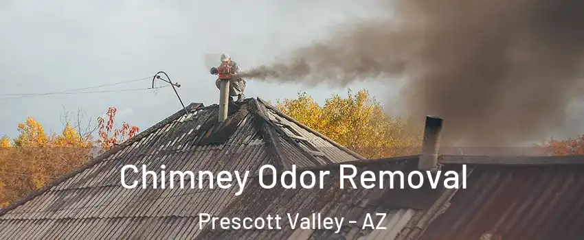  Chimney Odor Removal Prescott Valley - AZ