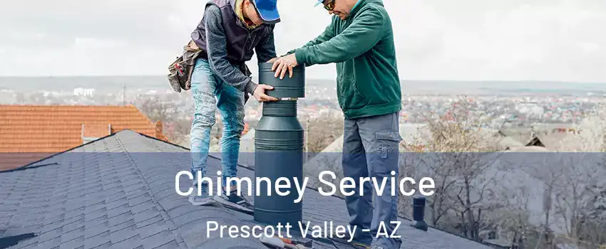  Chimney Service Prescott Valley - AZ