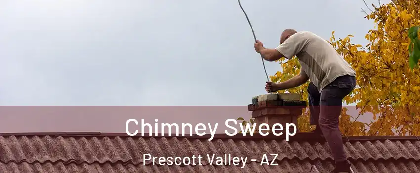  Chimney Sweep Prescott Valley - AZ