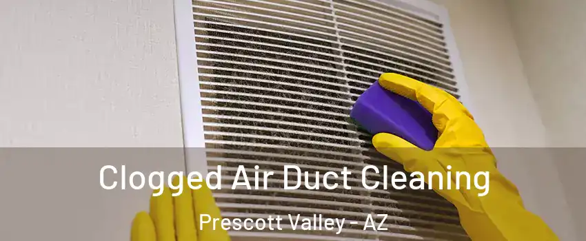  Clogged Air Duct Cleaning Prescott Valley - AZ
