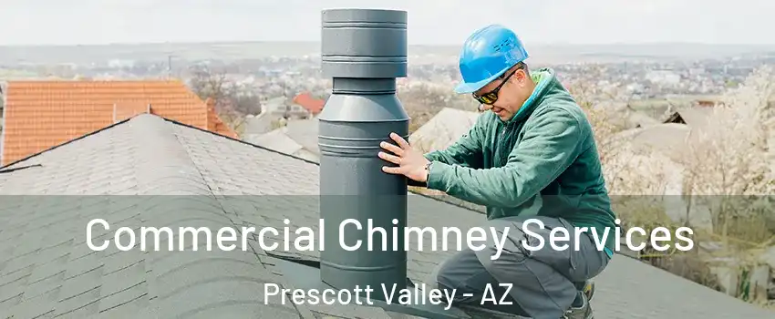  Commercial Chimney Services Prescott Valley - AZ