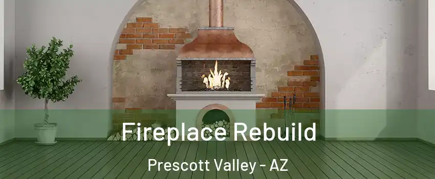  Fireplace Rebuild Prescott Valley - AZ