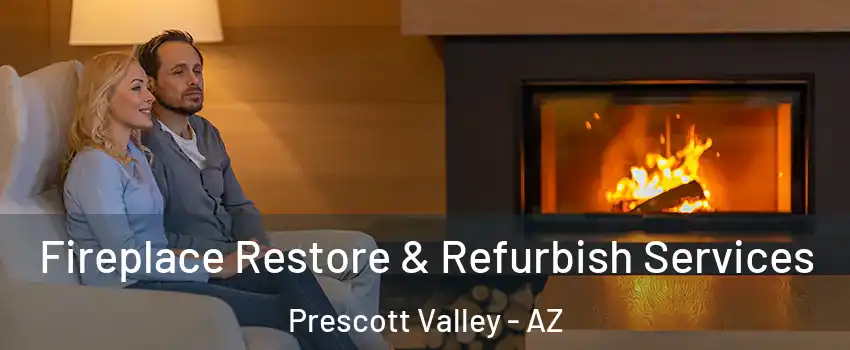  Fireplace Restore & Refurbish Services Prescott Valley - AZ