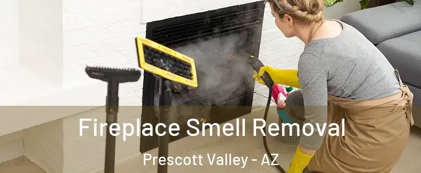  Fireplace Smell Removal Prescott Valley - AZ