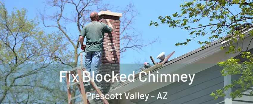  Fix Blocked Chimney Prescott Valley - AZ