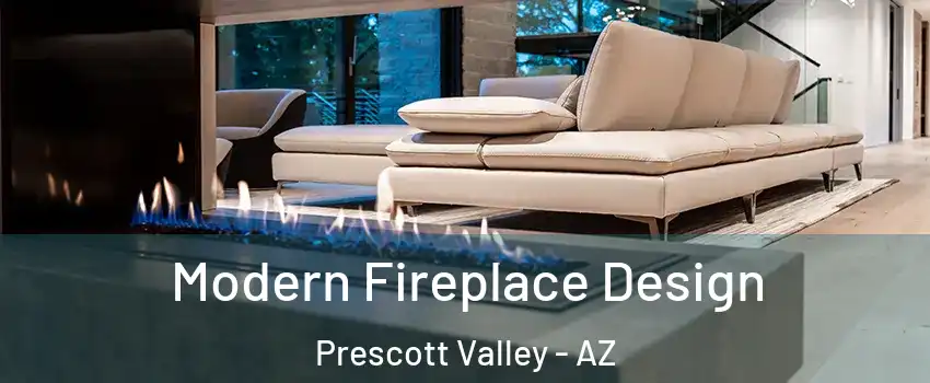  Modern Fireplace Design Prescott Valley - AZ