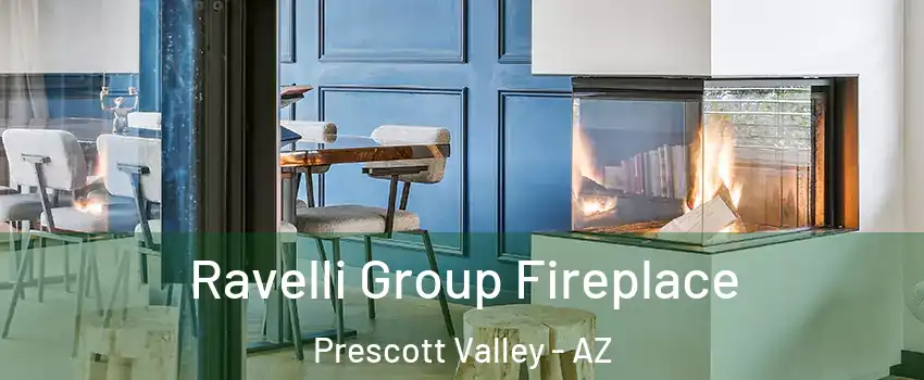  Ravelli Group Fireplace Prescott Valley - AZ